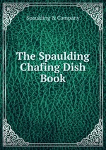 The Spaulding Chafing Dish Book