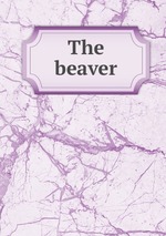 The beaver
