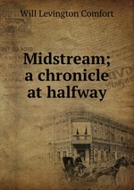 Midstream; a chronicle at halfway