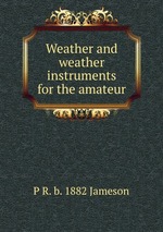 Weather and weather instruments for the amateur