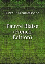 Pauvre Blaise (French Edition)