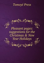 Pleasant pages: suggestions for the Christmas & New Year Holidays
