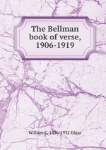 The Bellman book of verse, 1906-1919