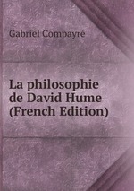 La philosophie de David Hume (French Edition)