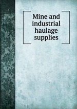 Mine and industrial haulage supplies
