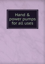 Hand & power pumps for all uses