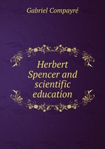 Herbert Spencer and scientific education