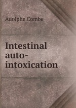 Intestinal auto-intoxication