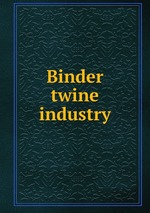 Binder twine industry