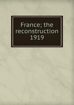 France; the reconstruction 1919