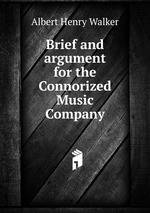 Brief and argument for the Connorized Music Company
