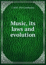 Music, its laws and evolution