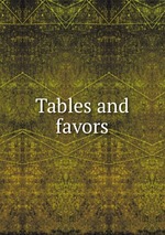 Tables and favors