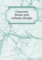 Concrete beam and column design