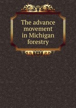 The advance movement in Michigan forestry