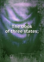 The book of three states;