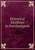 Historical localities in Northampton