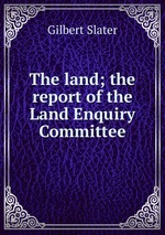 The land; the report of the Land Enquiry Committee
