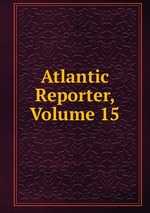 Atlantic Reporter, Volume 15