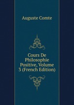 Cours De Philosophie Positive, Volume 3 (French Edition)