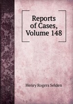 Reports of Cases, Volume 148