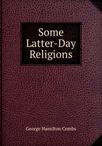 Some Latter-Day Religions