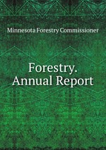 Forestry. Annual Report