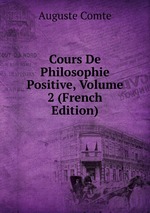 Cours De Philosophie Positive, Volume 2 (French Edition)