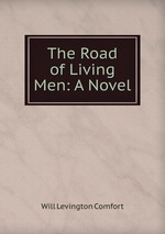 The Road of Living Men: A Novel