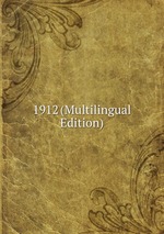 1912 (Multilingual Edition)