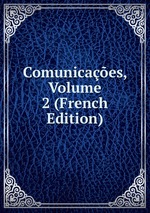 Comunicaes, Volume 2 (French Edition)