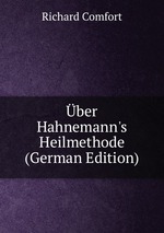 ber Hahnemann`s Heilmethode (German Edition)
