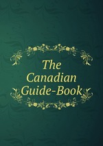 The Canadian Guide-Book