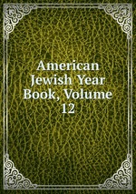American Jewish Year Book, Volume 12