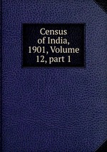 Census of India, 1901, Volume 12, part 1