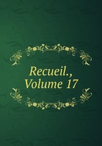 Recueil., Volume 17