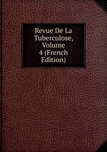 Revue De La Tuberculose, Volume 4 (French Edition)