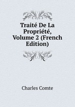 Trait De La Proprit, Volume 2 (French Edition)