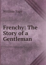 Frenchy: The Story of a Gentleman