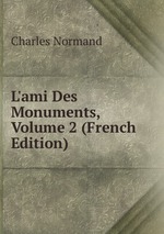 L`ami Des Monuments, Volume 2 (French Edition)