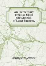 An Elementary Treatise Upon the Method of Least Squares,