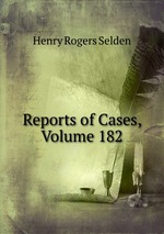 Reports of Cases, Volume 182