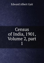 Census of India, 1901, Volume 2, part 1