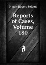 Reports of Cases, Volume 180