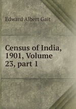Census of India, 1901, Volume 23, part 1