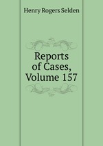 Reports of Cases, Volume 157