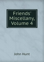 Friends` Miscellany, Volume 4