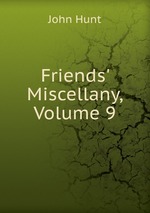 Friends` Miscellany, Volume 9