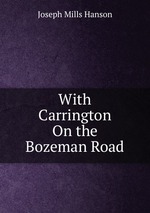 With Carrington On the Bozeman Road