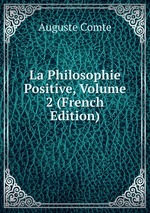 La Philosophie Positive, Volume 2 (French Edition)